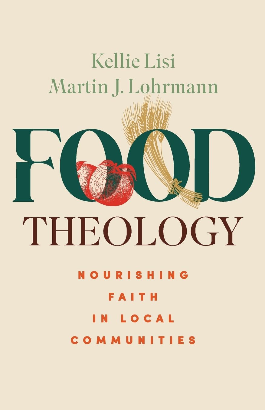 Food Theology: Nourishing Faith in Local Communities