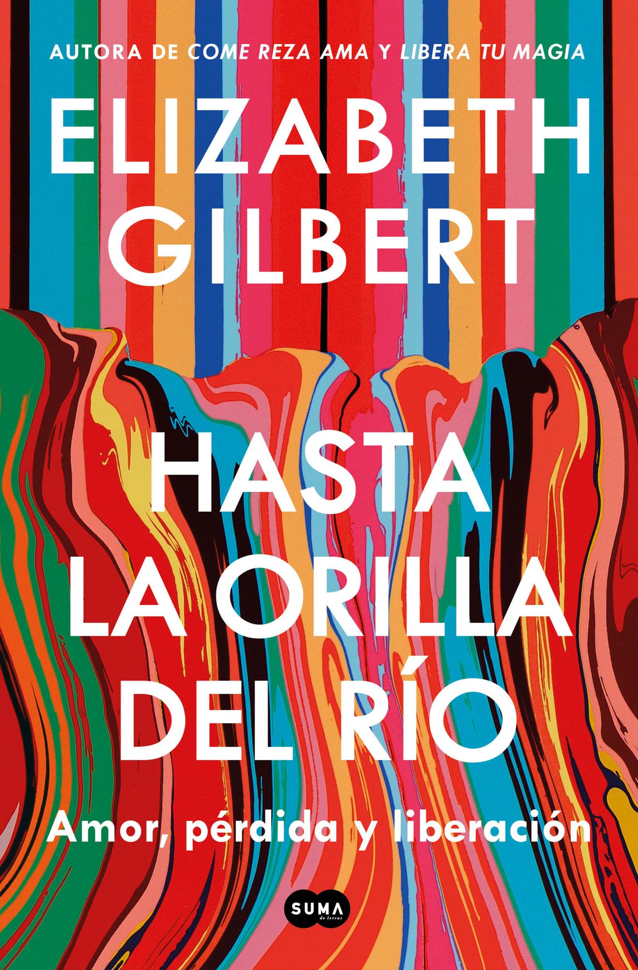 Hasta la orilla del río: Amor, pérdida y liberación / All the Way to the River