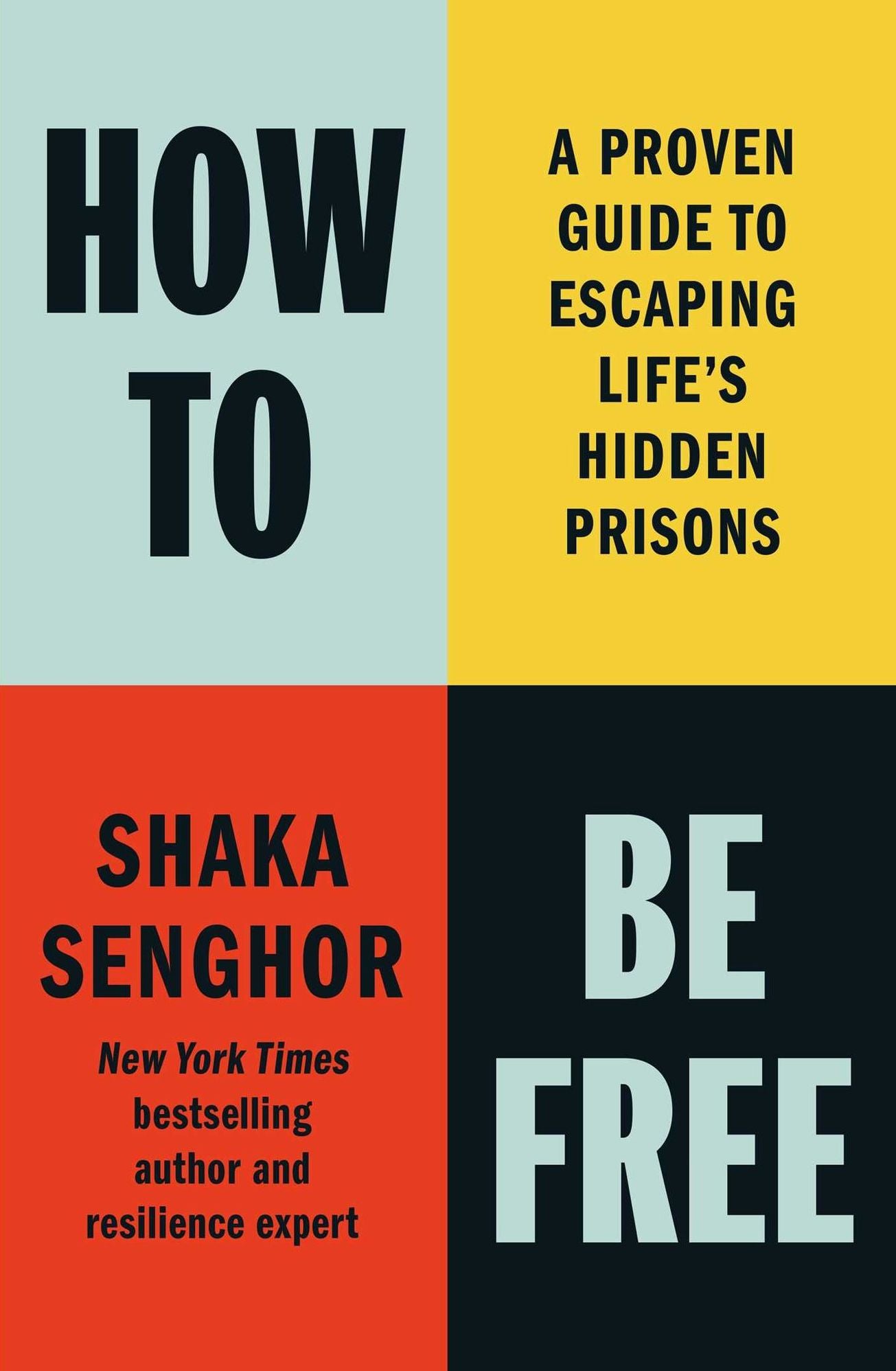 How to Be Free: A Proven Guide to Escaping Life's Hidden Prisons (Signed Book)