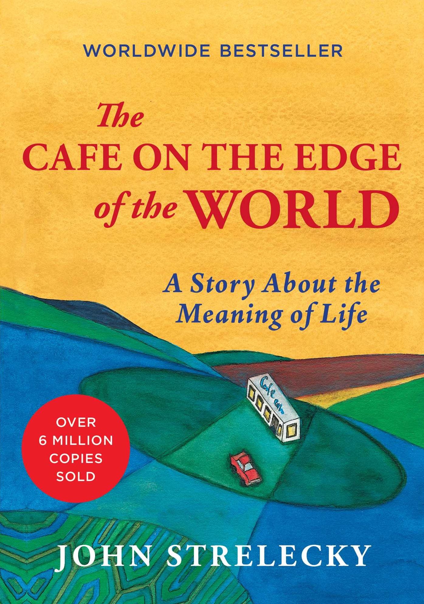 The Cafe on the Edge of the World: A Story About the Meaning of Life
