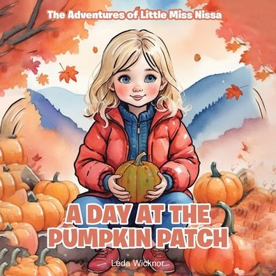 The Adventures of Little Miss Nissa: A Day at the Pumpkin Patch