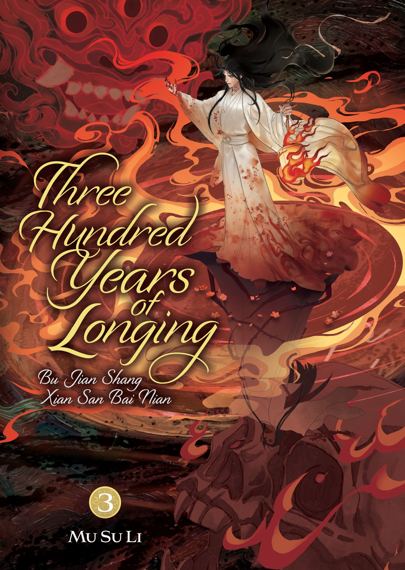Three Hundred Years of Longing: Bu Jian Shang Xian San Bai Nian (Novel) Vol. 3