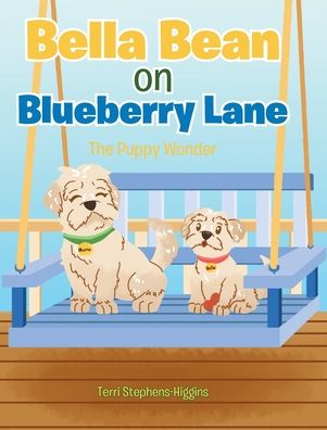 Bella Bean on Blueberry Lane: The Puppy Wonder