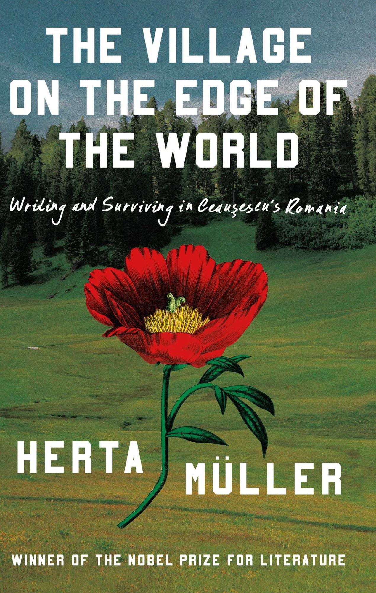 The Village on the Edge of the World: Writing and Surviving in Ceausescu's Romania