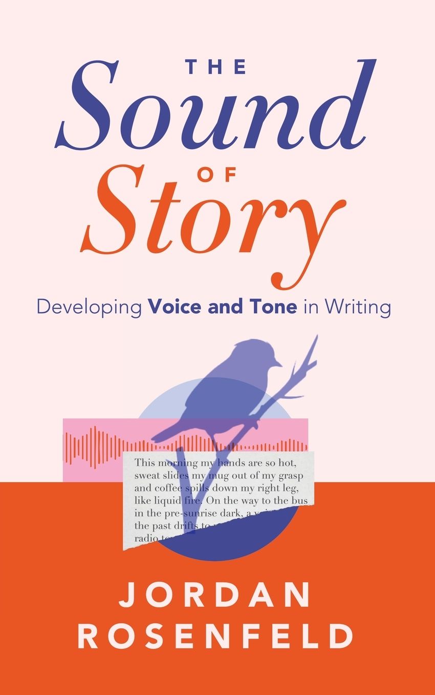The Sound of Story: Developing Voice and Tone in Writing
