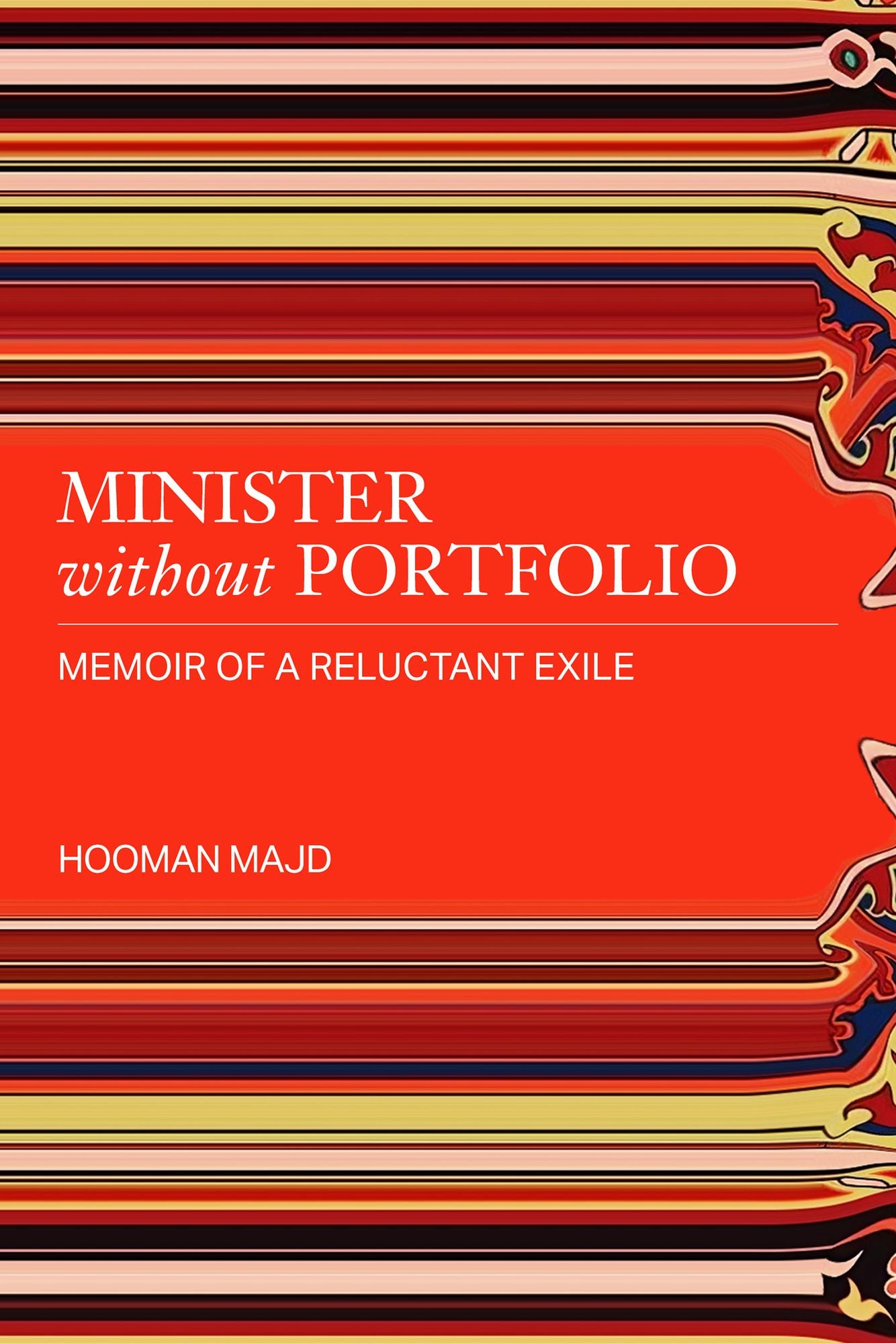 Minister Without Portfolio: Memoir of a Reluctant Exile