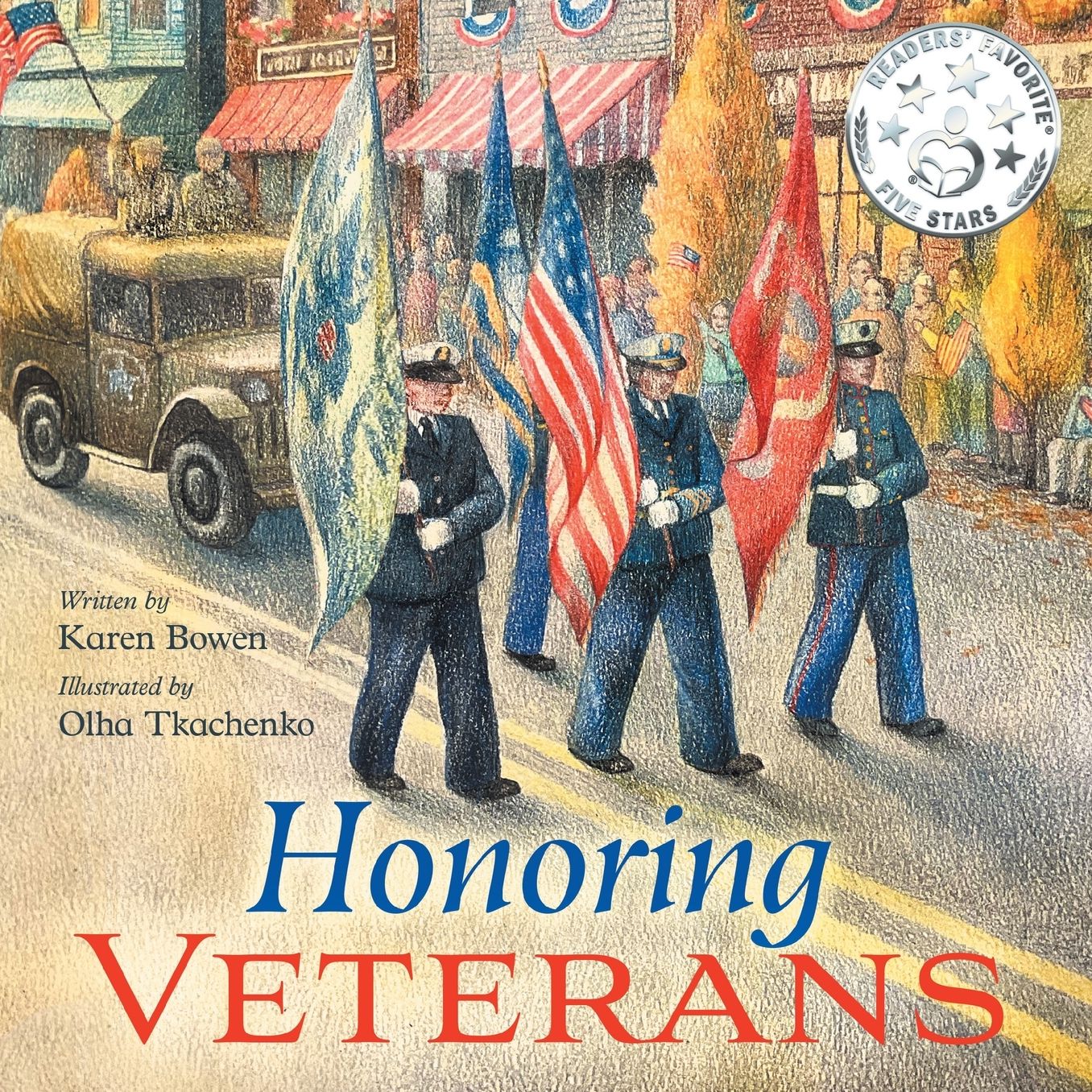 Honoring Veterans: Serving Those Who Serve - a Patriotic Picture Book for Children Ages 4-8