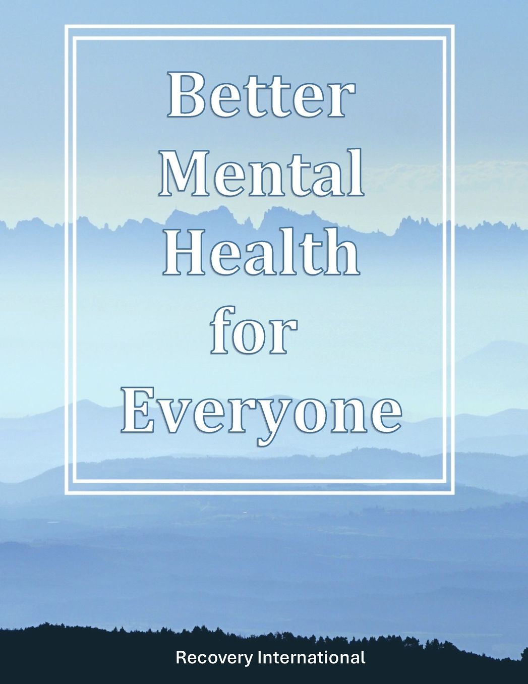 Better Mental Health for Everyone