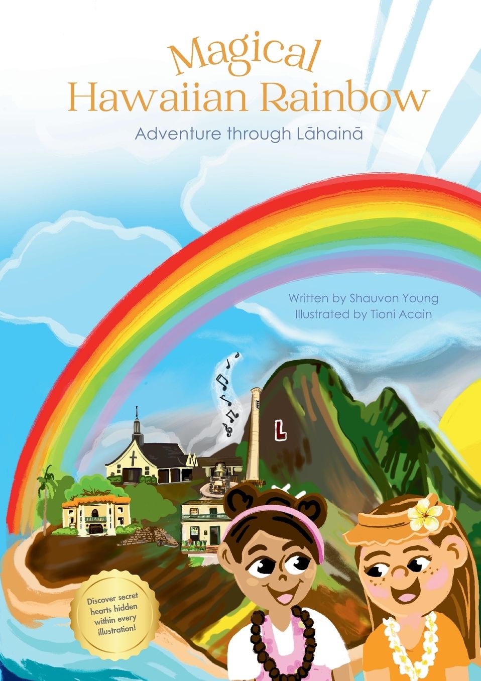 Magical Hawaiian Rainbow - Adventure through Lahaina (*Paperback with Bible verses): Adventure through Lahaina