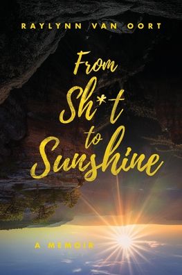 From Sh*t to Sunshine