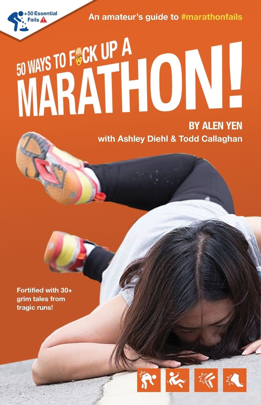 50 Ways to Fuck Up a Marathon!