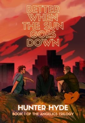 Better When the Sun Goes Down